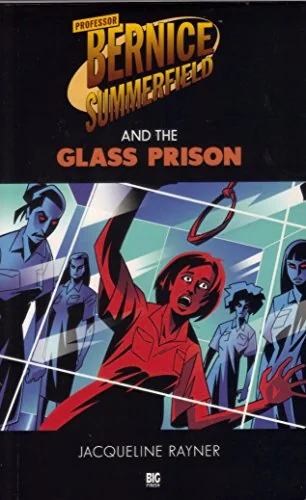 Professor Bernice Summerfield and the Glass Prison