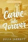 Curve Into Forever