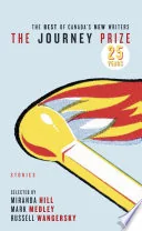 The Journey Prize Stories 25: The Best of Canada's New Writers