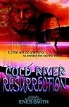Cold River Resurrection