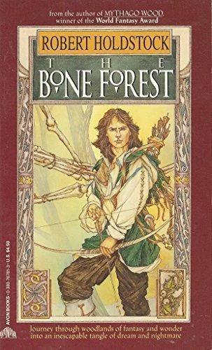 The Bone Forest (Mythago Wood, #3)