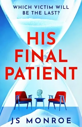 His Final Patient: the chilling psychological thriller full of twists that will grip you from start to finish in 2026 (TWISTY PSYCHOLOGICAL THRILLERS)