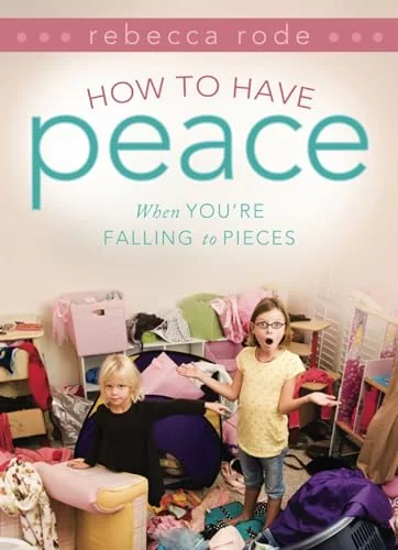How to Have Peace When You're Falling to Pieces