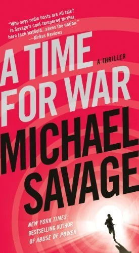 A Time for War: A Thriller