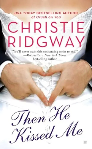 Then He Kissed Me