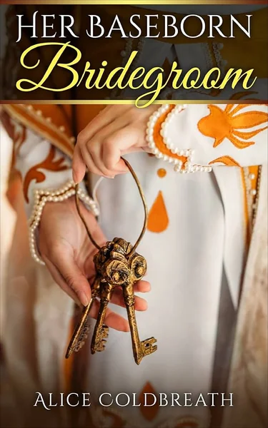 Her Baseborn Bridegroom