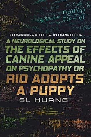 A Neurological Study on the Effects of Canine Appeal on Psychopathy, or, RIO ADOPTS A PUPPY