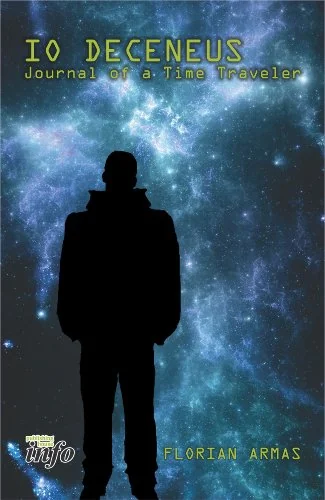 Io Deceneus: Journal of a Time Traveler