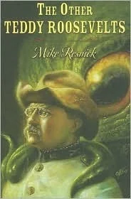 The Other Teddy Roosevelts