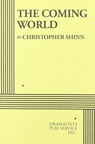 The Coming World - Acting Edition