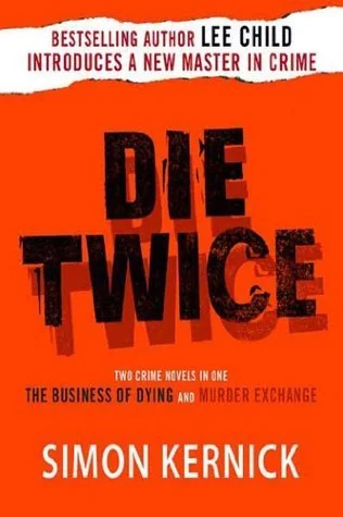 Die Twice: The Business of Dying, and: The Murder Exchange