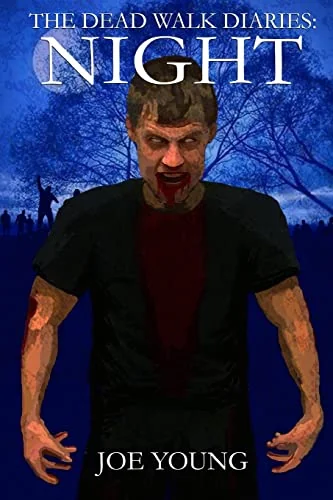 The Dead Walk Diaries: Night