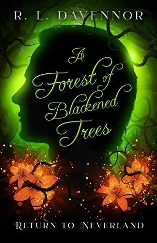 A Forest of Blackened Trees: Return to Neverland
