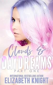 Clouds & Daydreams: Part 1