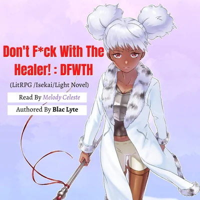 Don't F*ck With The Healer!