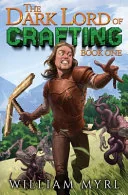 The Dark Lord of Crafting: A Crafting LitRPG