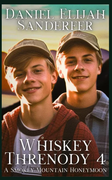 Whiskey Threnody 4: A Smokey Mountain Honeymoon