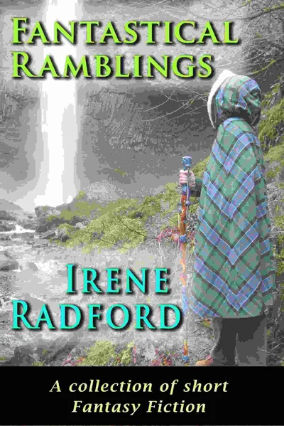Fantastical Ramblings: A Collection of Short Fantasy Fiction