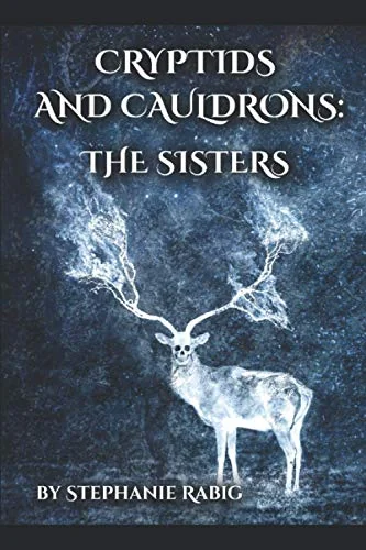 Cryptids and Cauldrons: The Sisters