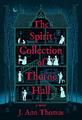 The Spirit Collection of Thorne Hall: A Novel