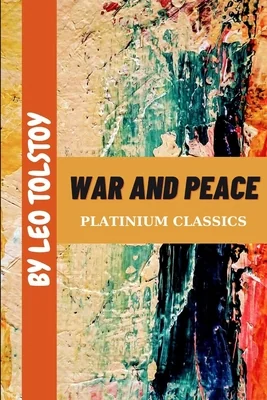 War and Peace by Leo Tolstoy