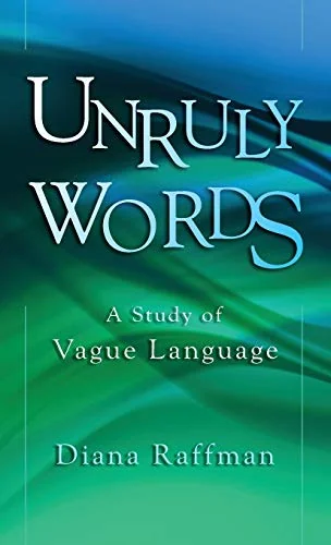 Unruly Words: A Study of Vague Language