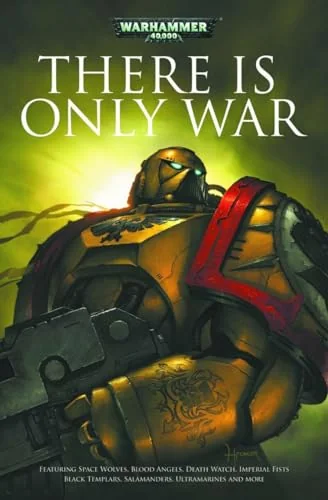 There is Only War