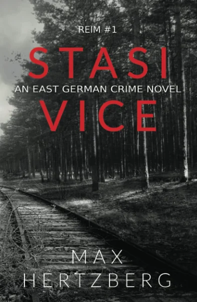 Stasi Vice: An East German crime novel