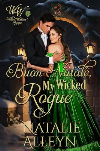 Buon Natale, My Wicked Rogue (Wicked Widows' League)