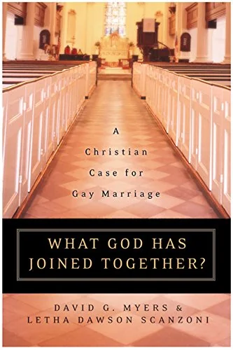 What God Has Joined Together? A Christian Case for Gay Marriage