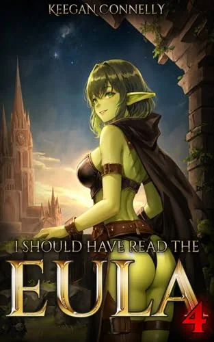I Should Have Read the EULA 4: An Isekai LitRPG Adventure