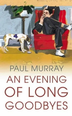 An Evening of Long Goodbyes: A Novel