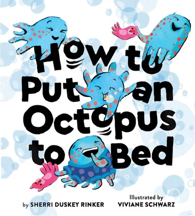 How to Put an Octopus to Bed