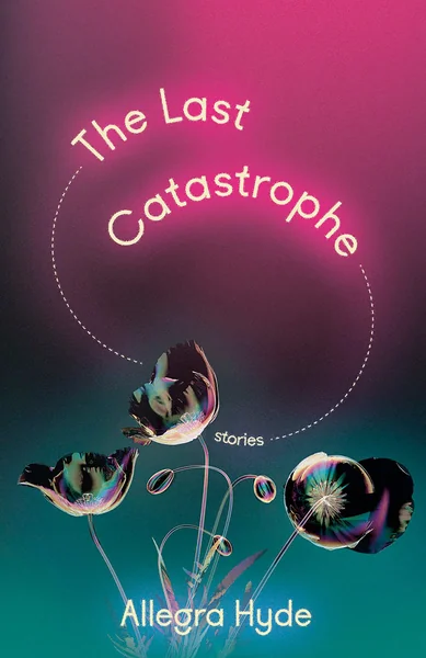 The Last Catastrophe: Stories