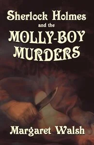 Sherlock Holmes and the Molly-Boy Murders