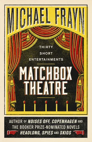 Matchbox Theatre: Thirty Short Entertainments