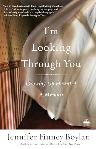 I'm Looking Through You: Growing Up Haunted