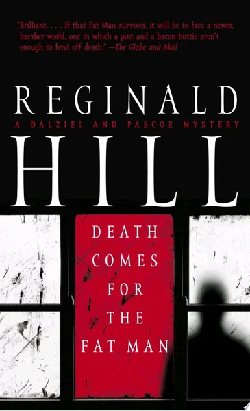 Death Comes for the Fat Man: A Dalziel and Pascoe Mystery