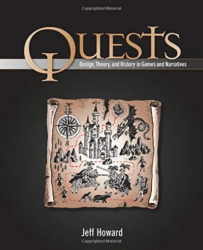 Quests: Design, Theory, and History in Games and Narratives