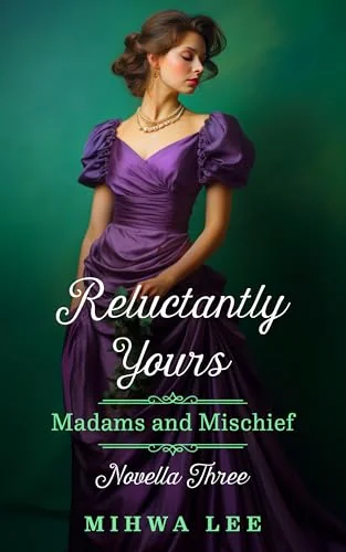 Reluctantly Yours