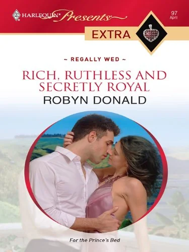 Rich, Ruthless, and Secretly Royal