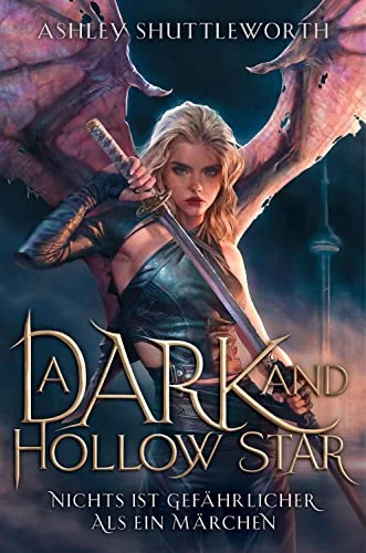A Dark and Hollow Star: Nichts ist gefährlicher als ein Märchen
