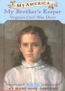 My Brother's Keeper: Virginia's Diary, Gettysburg, Pennsylvania ~ 1863