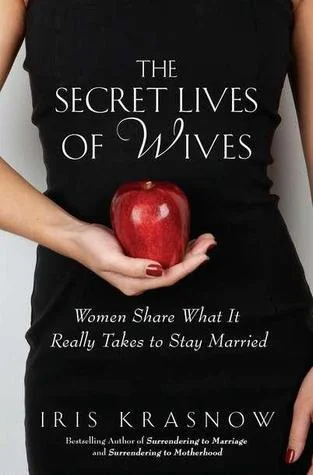 The secret lives of wives women share what it really takes to stay married