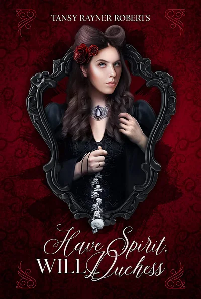 Have Spirit, Will Duchess