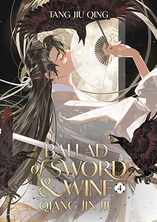 Ballad of Sword and Wine: Qiang Jin Jiu (Novel), Vol. 4