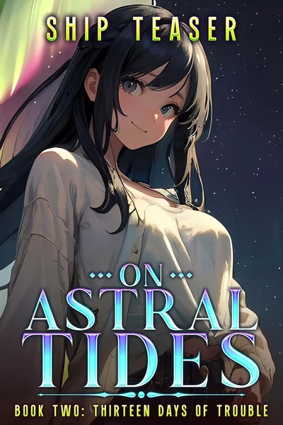On Astral Tides - Book Two - Thirteen Days Of Trouble: A Modern-day return of magic LitRPG