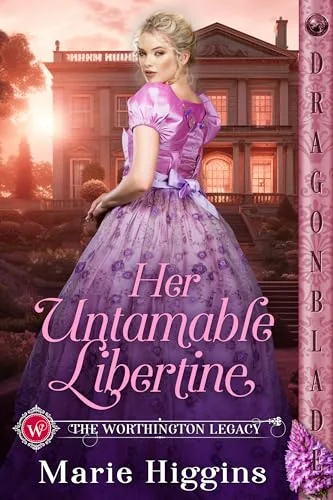 Her Untameable Libertine: Regency Historical Romance (The Worthington Legacy Book 10)