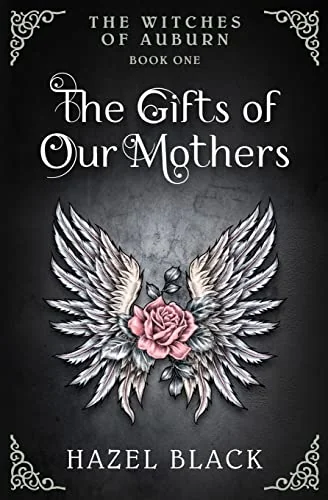 The Witches of Auburn: The Gifts of Our Mothers