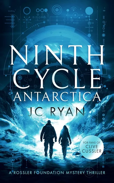 Ninth Cycle Antarctica: A Techno-Thriller of Lost Civilizations and Government Secrets